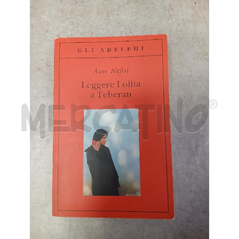ADELPHI NAFISILEGGERE LOLITA A TEHERAN | Mercatino dell'Usato Roma viale tirreno 1