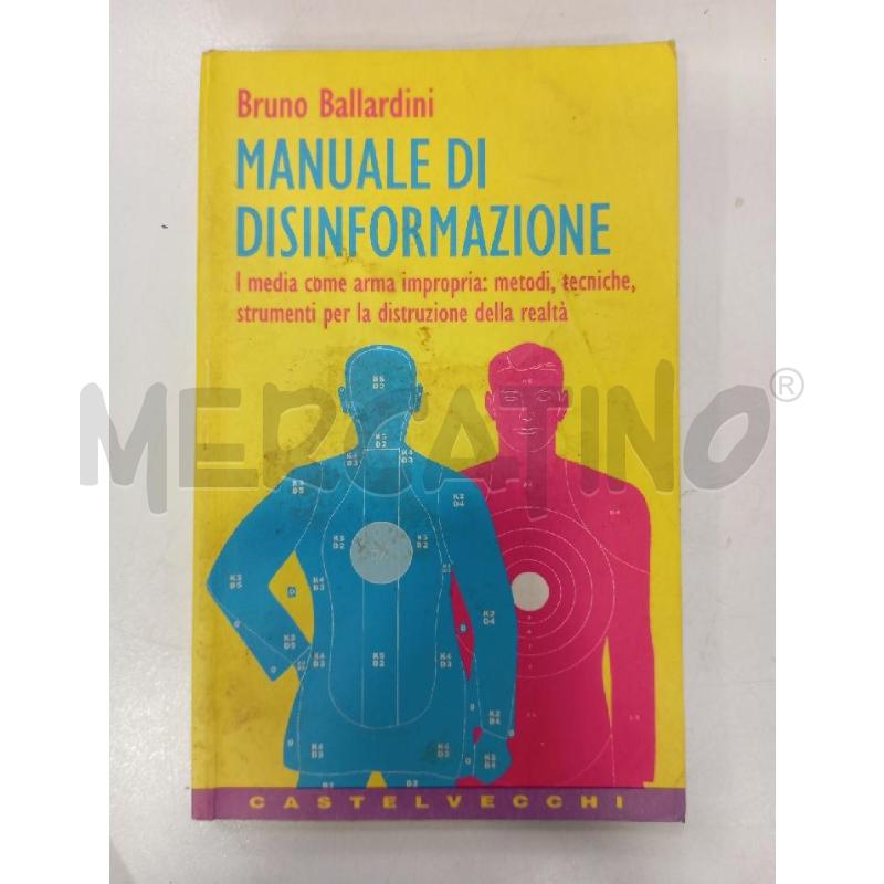 BALLARDINI MANUALE DI DISINFORMAZIONE | Mercatino dell'Usato Roma viale tirreno 1