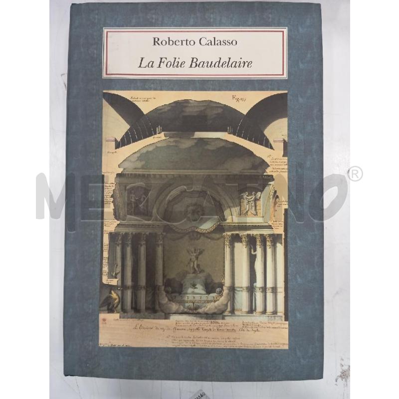 CALASSO LA FOLIE BAUDELAIRE MONTE DEI PASCHI | Mercatino dell'Usato Roma viale tirreno 1