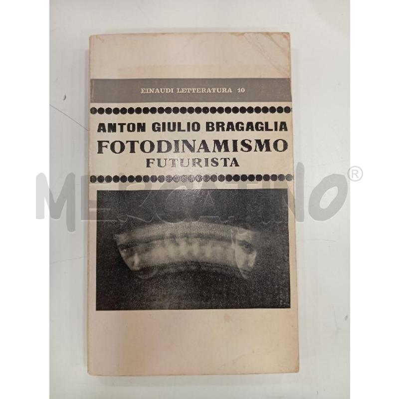 EINAUDI BRAGAGLIA FOTODINAMISMO FUTURISTA | Mercatino dell'Usato Roma viale tirreno 1