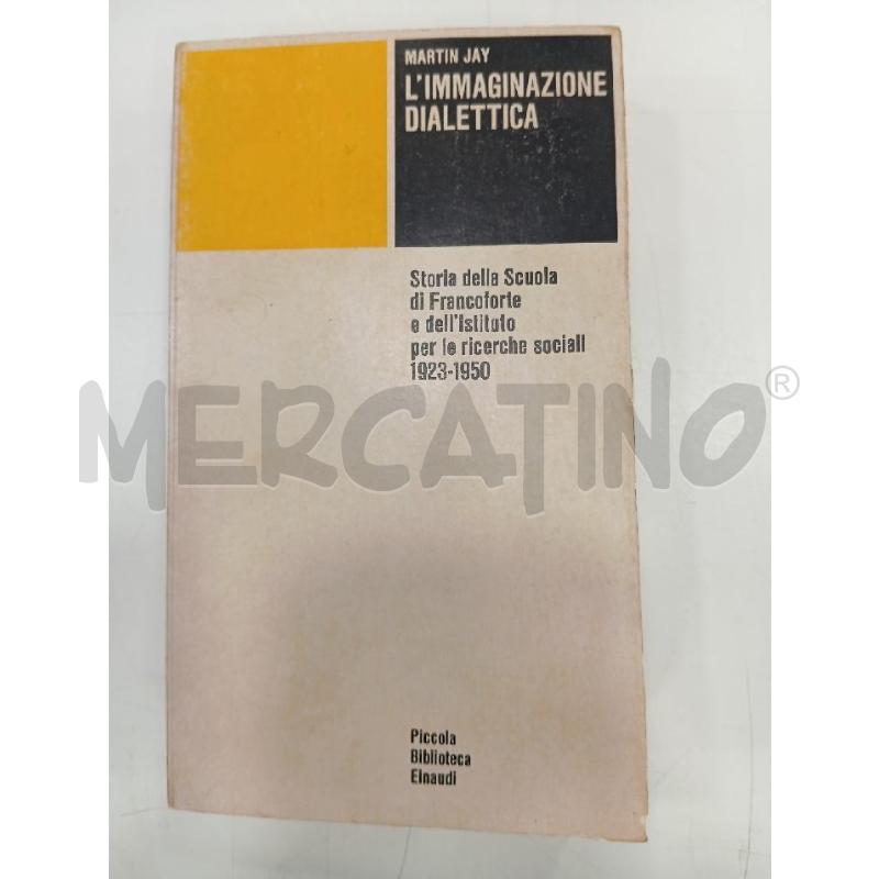 EINAUDI JAY L'IMMAGINAZIONE DIALETTICA | Mercatino dell'Usato Roma viale tirreno 1