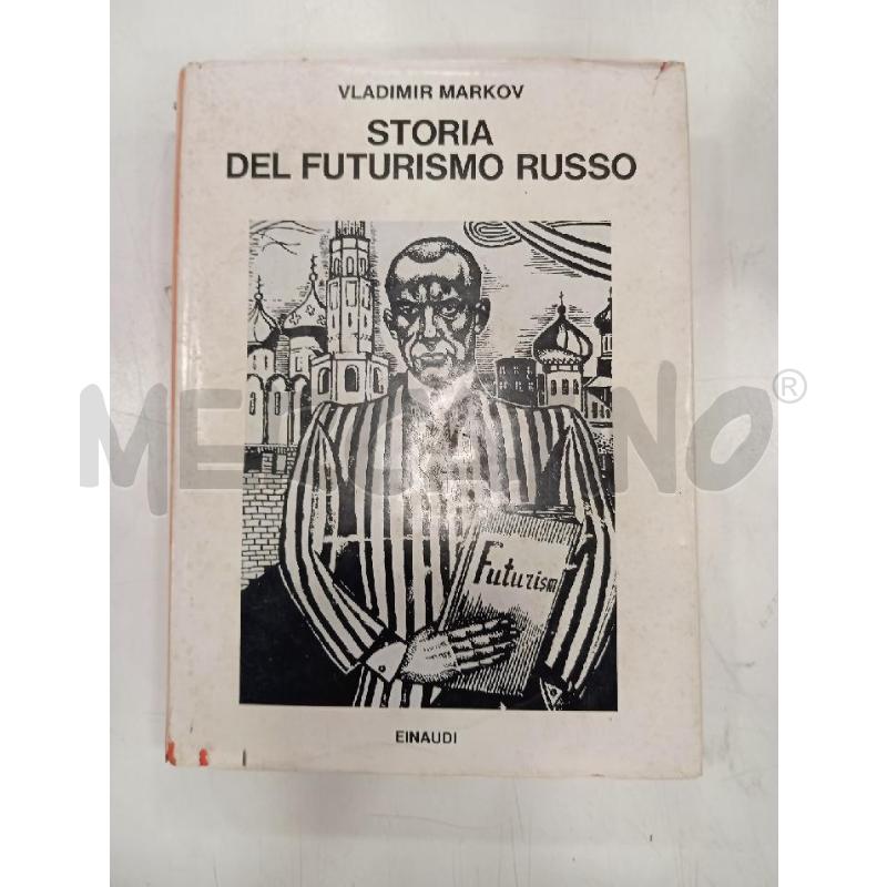 EINAUDI MARKOV STORIA DEL FUTURISMO RUSSO | Mercatino dell'Usato Roma viale tirreno 1