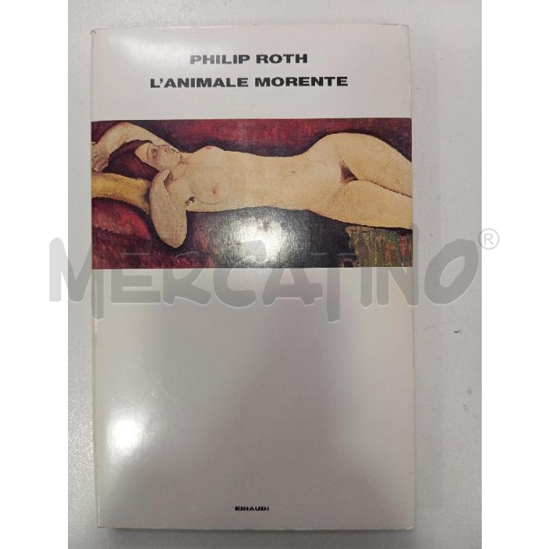 EINAUDI ROTH L'ANIMALE MORENTE | Mercatino dell'Usato Roma viale tirreno 1