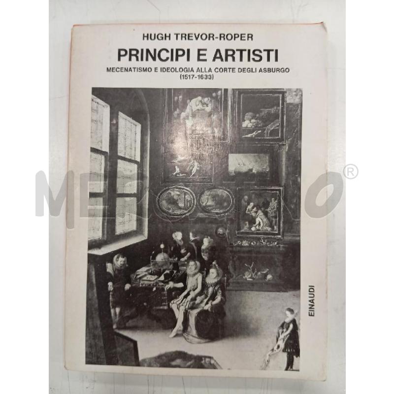 EINAUDI TREVOR-ROPER PRINCIPI E ARTISTI | Mercatino dell'Usato Roma viale tirreno 1
