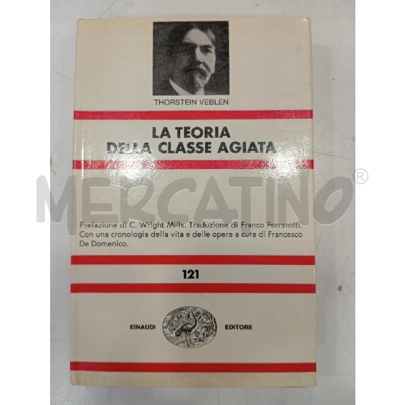 EINAUDI VEBLEN LA TEORIA DELLA CLASSE AGIATA | Mercatino dell'Usato Roma viale tirreno 1