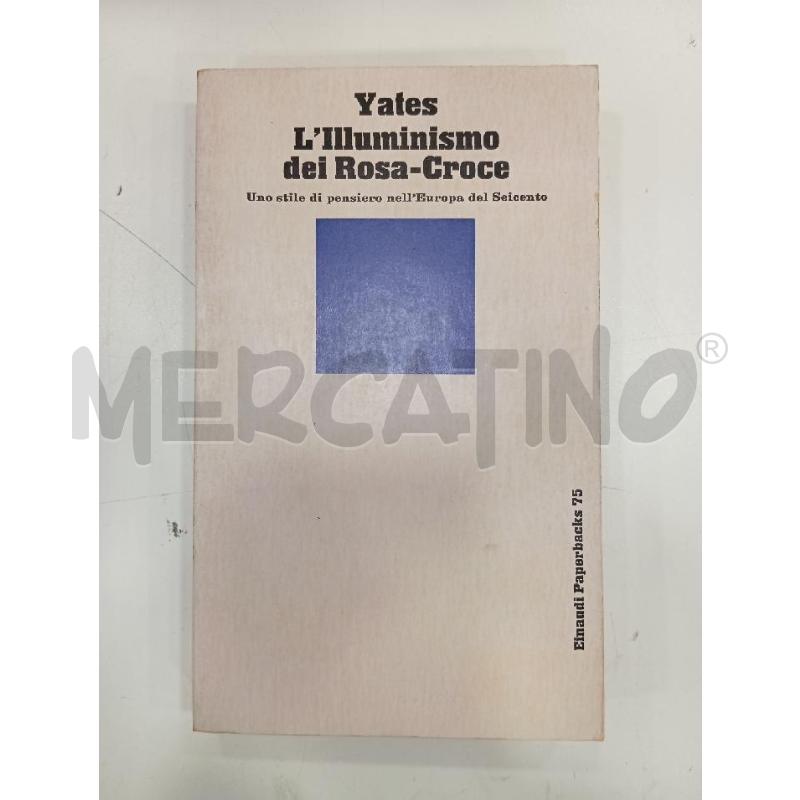 EINAUDI YATES L'ILLUMINISMO DEI ROSA-CROCE | Mercatino dell'Usato Roma viale tirreno 1