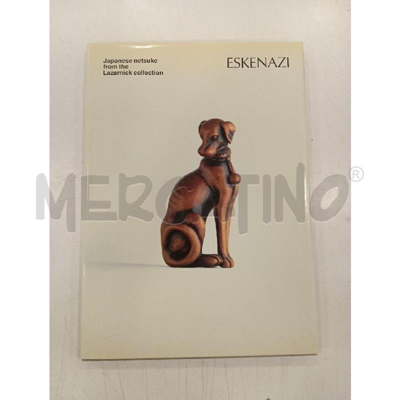 ESKENAZI JAPANESE NETSUKE FROM THE LAZARNICK COLLECTION | Mercatino dell'Usato Roma viale tirreno 1