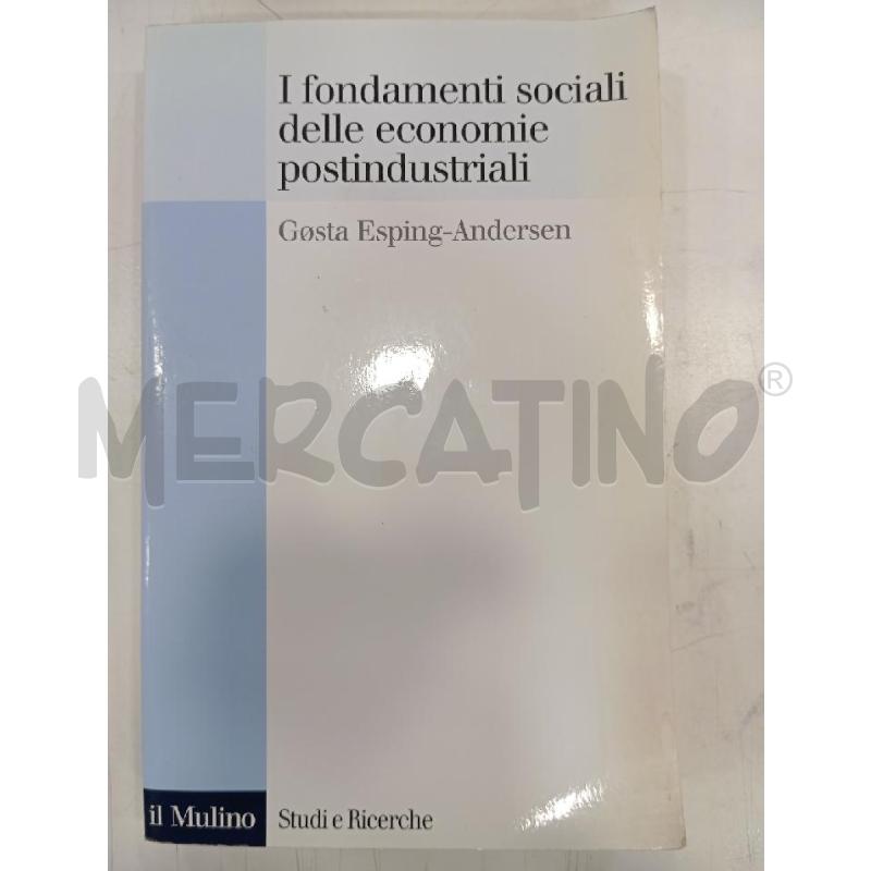 ESPING-ANDERSEN I FONDAMENTI SOCIALI DELLE ECONOMIE POSTINDUSTRIALI | Mercatino dell'Usato Roma viale tirreno 1