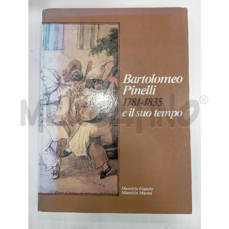 FAGIOLO BARTOLOMEO PINELLI E IL SUO TEMPO | Mercatino dell'Usato Roma viale tirreno 1