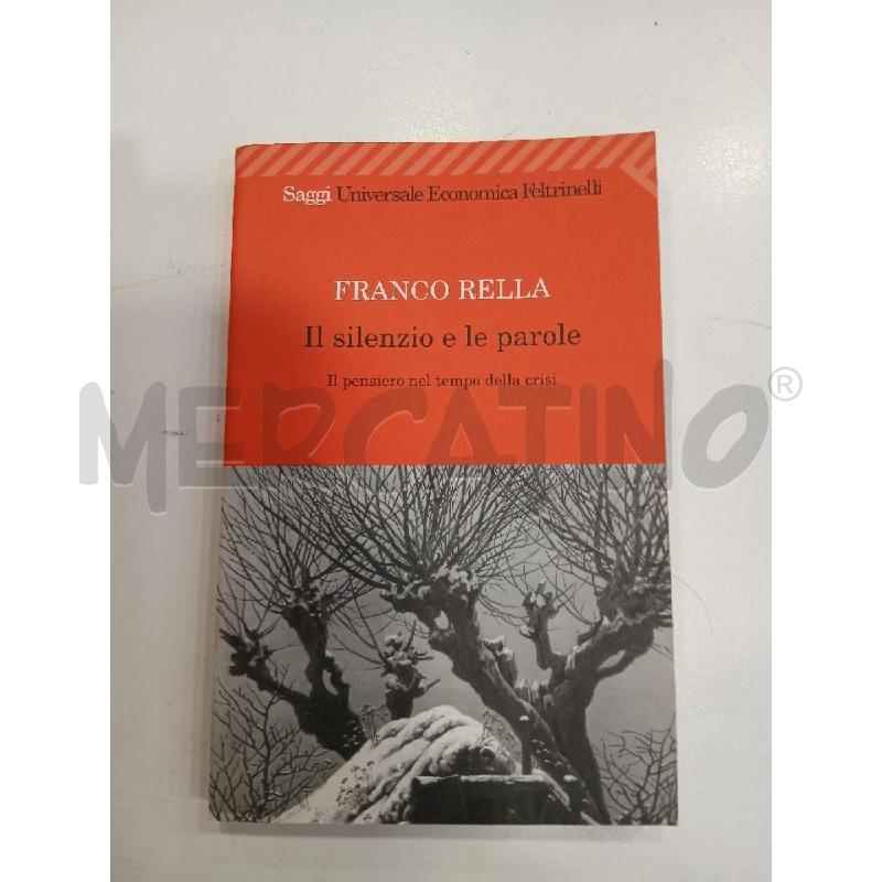 FELTRINELLI RELLA IL SILENZIO E LE PAROLE | Mercatino dell'Usato Roma viale tirreno 1