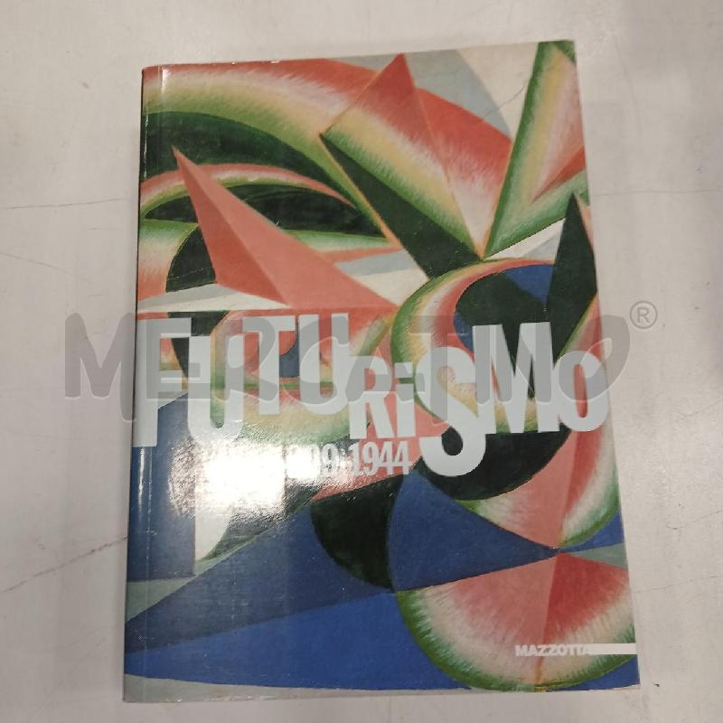 FUTURISMO 1909-1944 MAZZOTTA | Mercatino dell'Usato Roma viale tirreno 1