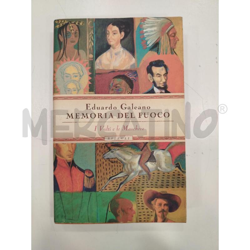 GALEANO MEMORIA DEL FUOCO I VOLTI E LE MASCHERE | Mercatino dell'Usato Roma viale tirreno 1