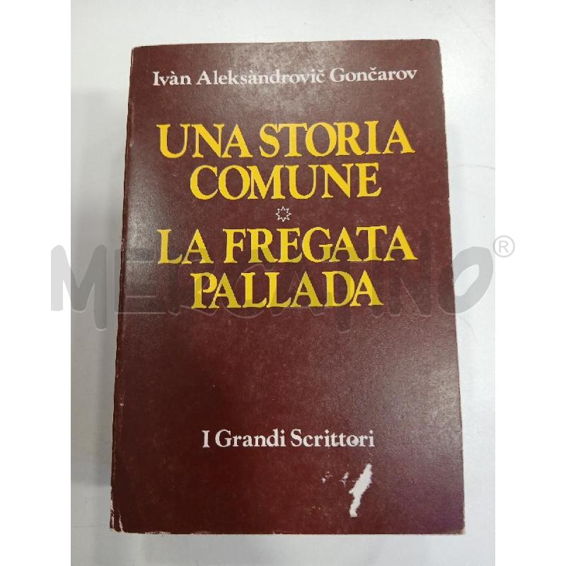GONCAROV UNA STORIA COMUNE-LA FREGATA PALLADA | Mercatino dell'Usato Roma viale tirreno 1