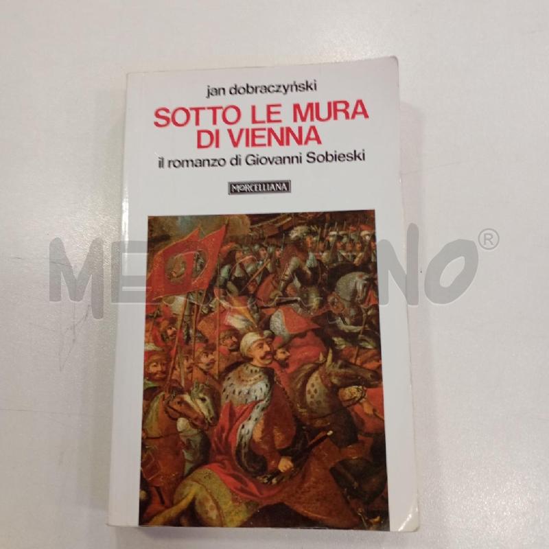 J DOBRACZYNSKI SOTTO LE MURA DI VIENNA  | Mercatino dell'Usato Roma viale tirreno 1