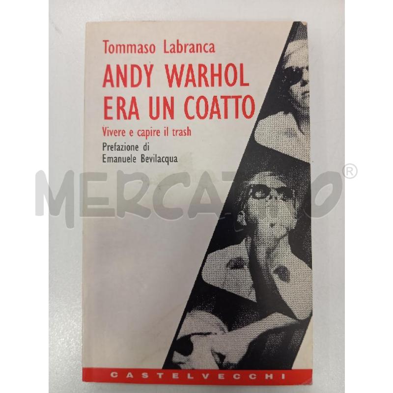 LABRANCA ANDY WARHOL ERA UN COATTO | Mercatino dell'Usato Roma viale tirreno 1