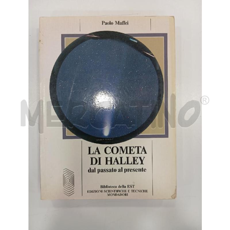 MAFFEI LA COMETA DI HALLEY DAL PASSATO AL PRESENTE | Mercatino dell'Usato Roma viale tirreno 1