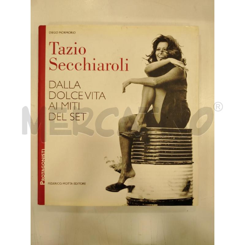 MORMORIO TAZIO SECCHIAROLI DALLA DOLCE VITA AI MITI DEL SET | Mercatino dell'Usato Roma viale tirreno 1