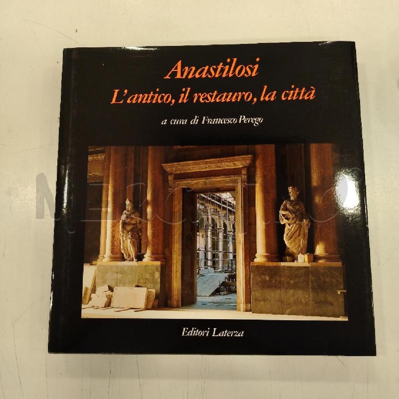 PEREGO ANASTILOSI L'ANTICO, IL RESTAURO, LA CITTÀ | Mercatino dell'Usato Roma viale tirreno 1