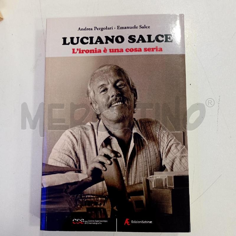PERGOLARI LUCIANO SALCE L'IRONIA È UNA COSA SERIA | Mercatino dell'Usato Roma viale tirreno 1
