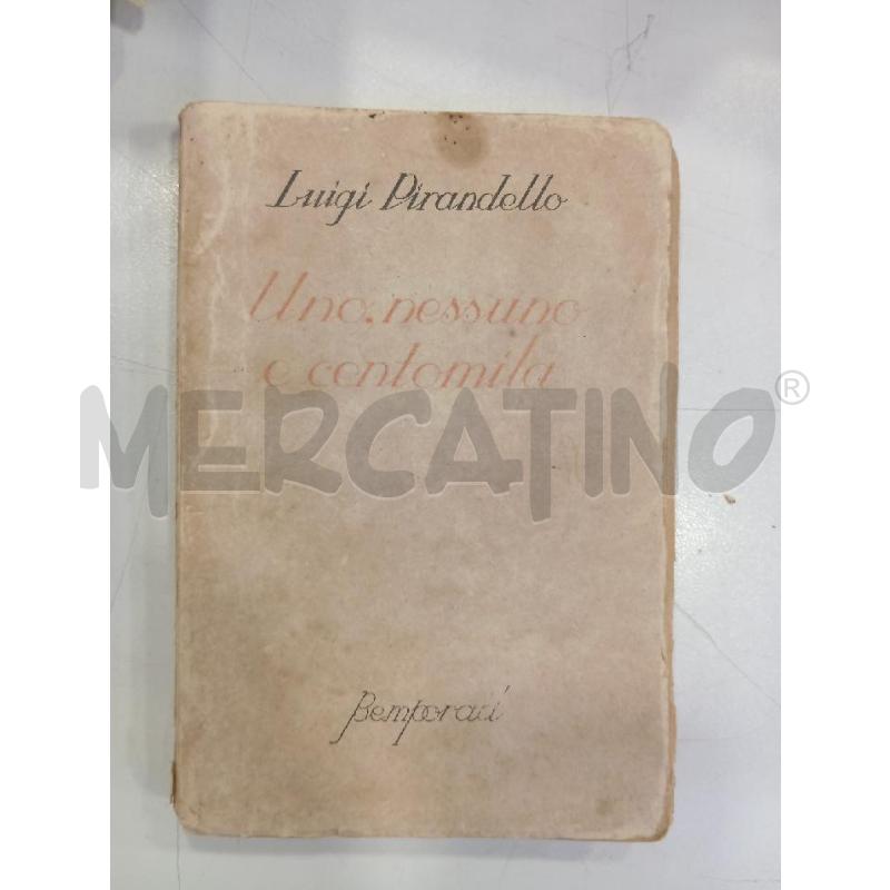PIRANDELLO UNO, NESSUNO E CENTOMILA BEMPORAD 1926 PRIMA EDIZIONE | Mercatino dell'Usato Roma viale tirreno 1