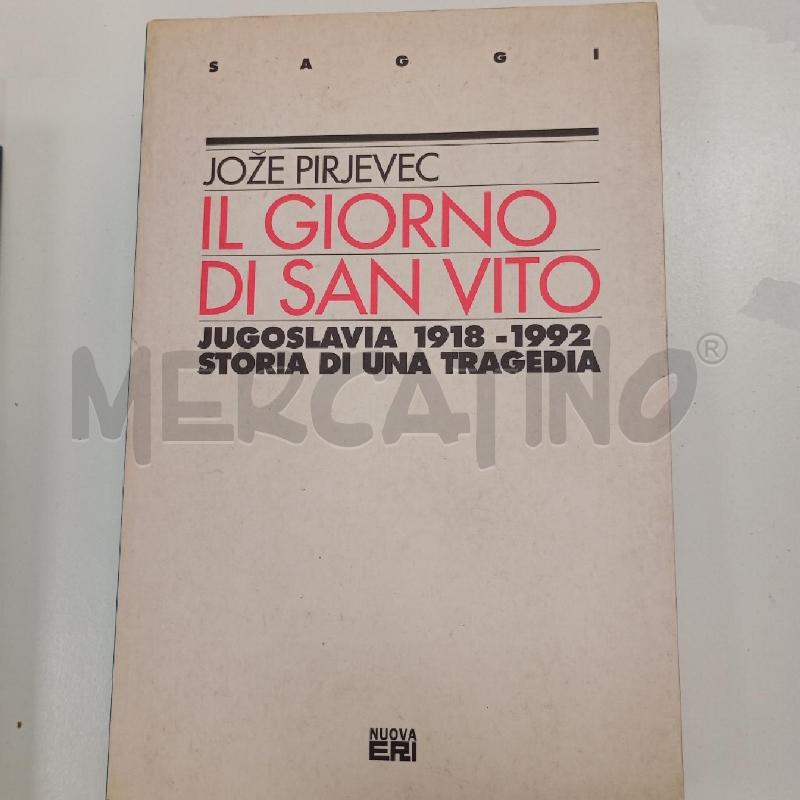 PIRJEVEC IL GIORNO DI SAN VITO JUGOSLAVIA 1918-1922 | Mercatino dell'Usato Roma viale tirreno 1