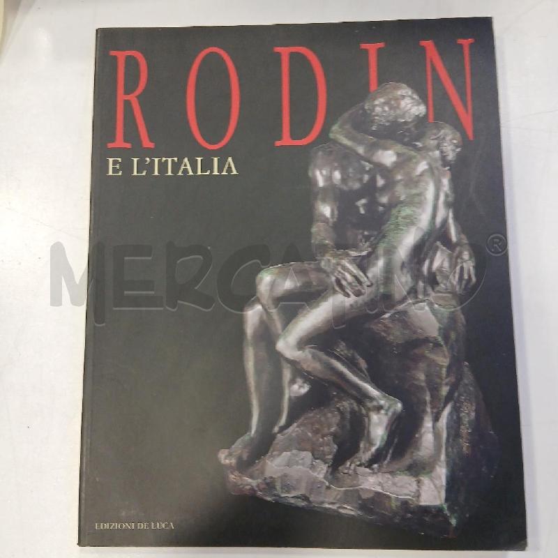 RODIN E L'ITALIA EDIZIONI DE LUCA | Mercatino dell'Usato Roma viale tirreno 1