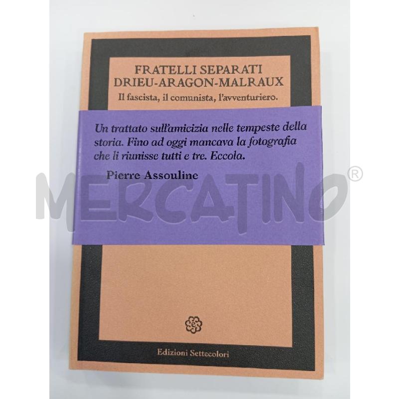 SERRA FRATELLI SEPARATI DRIEU-ARAGON-MALRAUX | Mercatino dell'Usato Roma viale tirreno 1