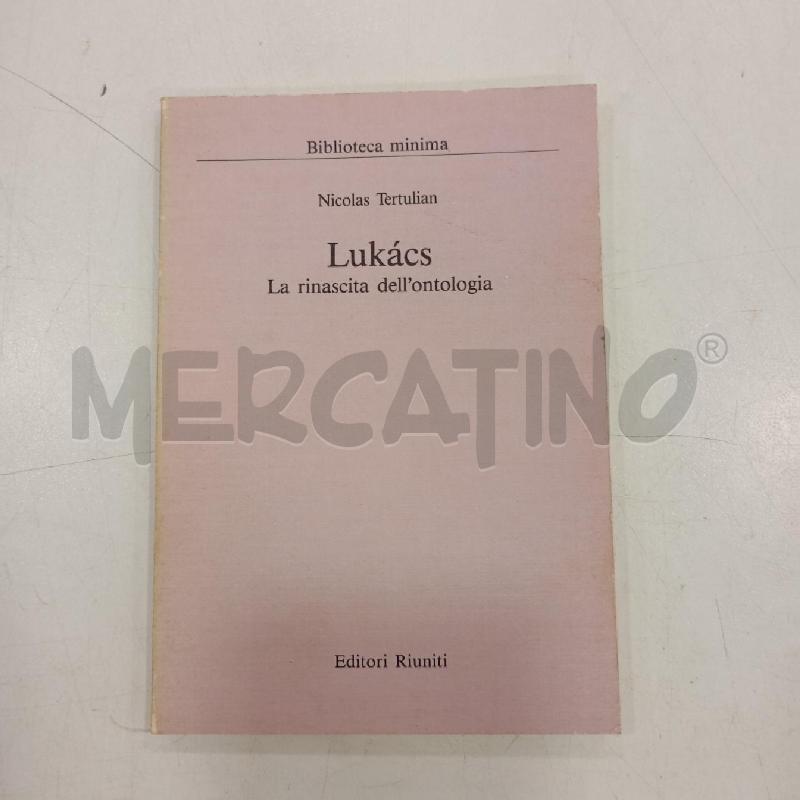 TERTULIAN LUKACS LA RINASCITA DELL'ONTOLOGIA | Mercatino dell'Usato Roma viale tirreno 1