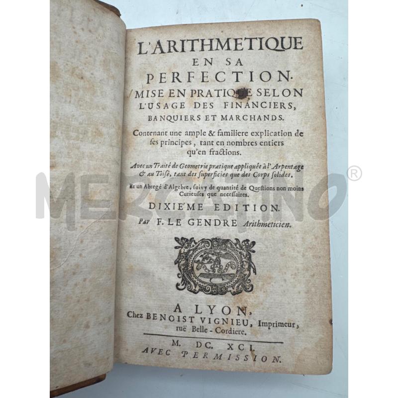 LIBRO L'ARITHMETIQUE ES SA PERFECTION M. DC. XCI. | Mercatino dell'Usato Roma montemario 1
