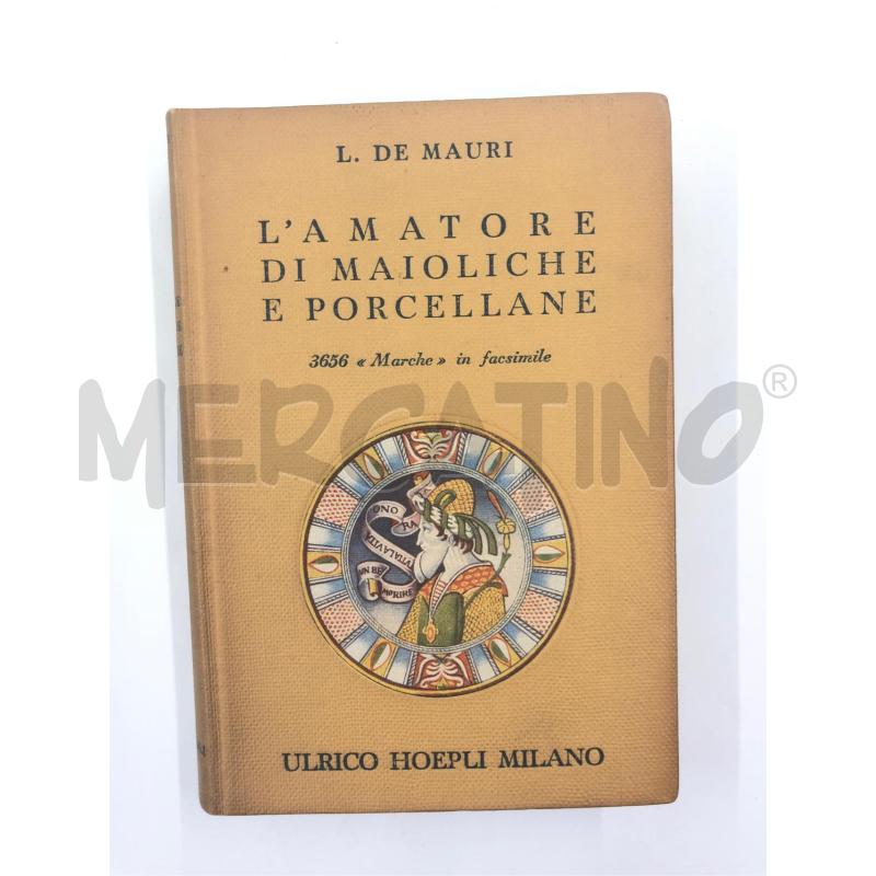 LIBRO AMATORE DI MAIOLICHE E PORCELLANE HOEPLI 1956 | Mercatino dell'Usato Roma somalia 1