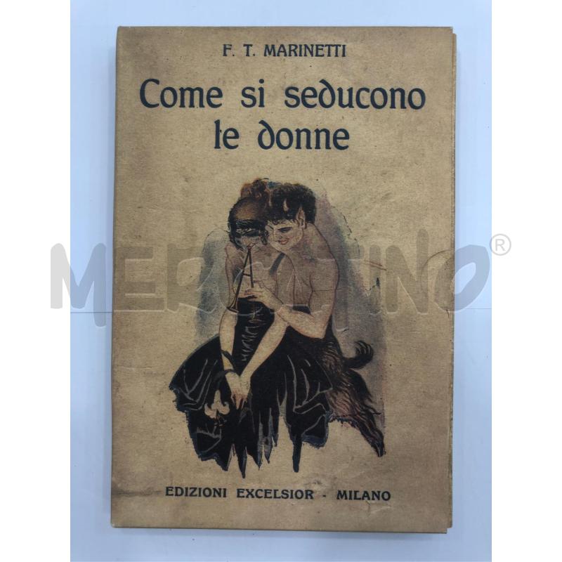 LIBRO ANASTATICA MARINETTI COME SI SEDUCONO LE DONNE 2007 | Mercatino dell'Usato Roma somalia 1
