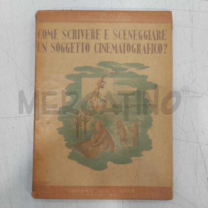 LIBRO COME SCRIVERE E SCENEGGIARE UN SOGETTO CINEMATOGRAFICO 1943 | Mercatino dell'Usato Roma somalia 1