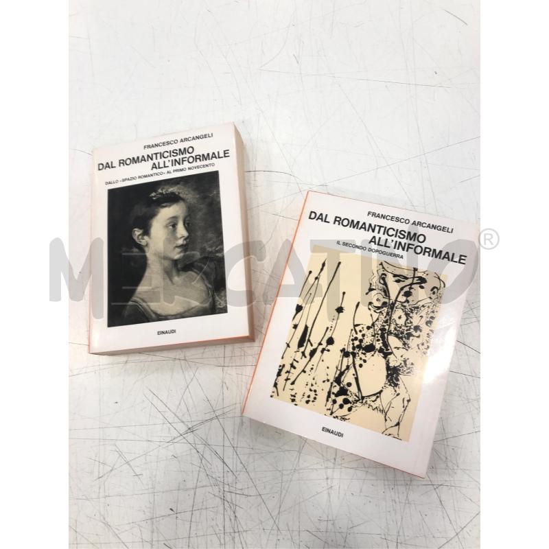 LIBRO DAL ROMANTICISMO ALL INFORMALE ARCANGELI EINAUDI 2VOL | Mercatino dell'Usato Roma somalia 1