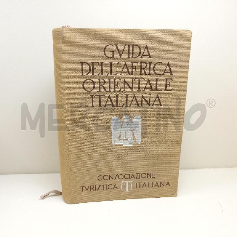 LIBRO GUIDA DELL AFRICA ORIENTALE ITALIANA 1936 | Mercatino dell'Usato Roma somalia 1