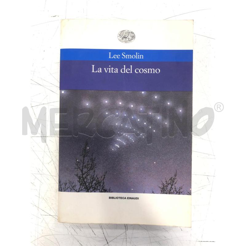 LIBRO LEE SMOLIN LA VITA DEL COSMO EINAUDI 1998 | Mercatino dell'Usato Roma somalia 1