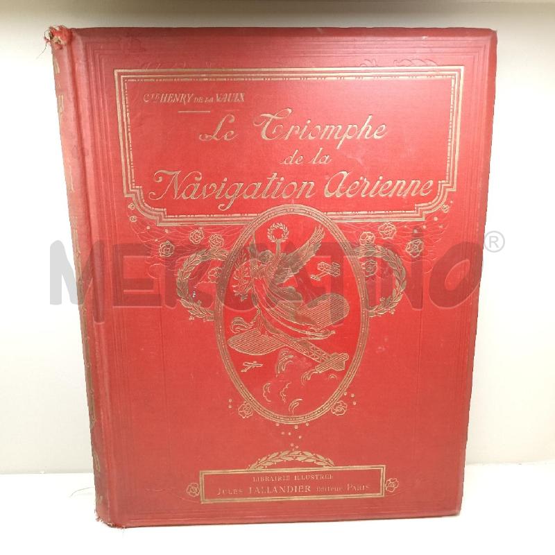 LIBRO LE TRIONPHE DE LA NAVIGATION AERIENNE 1911 | Mercatino dell'Usato Roma somalia 1