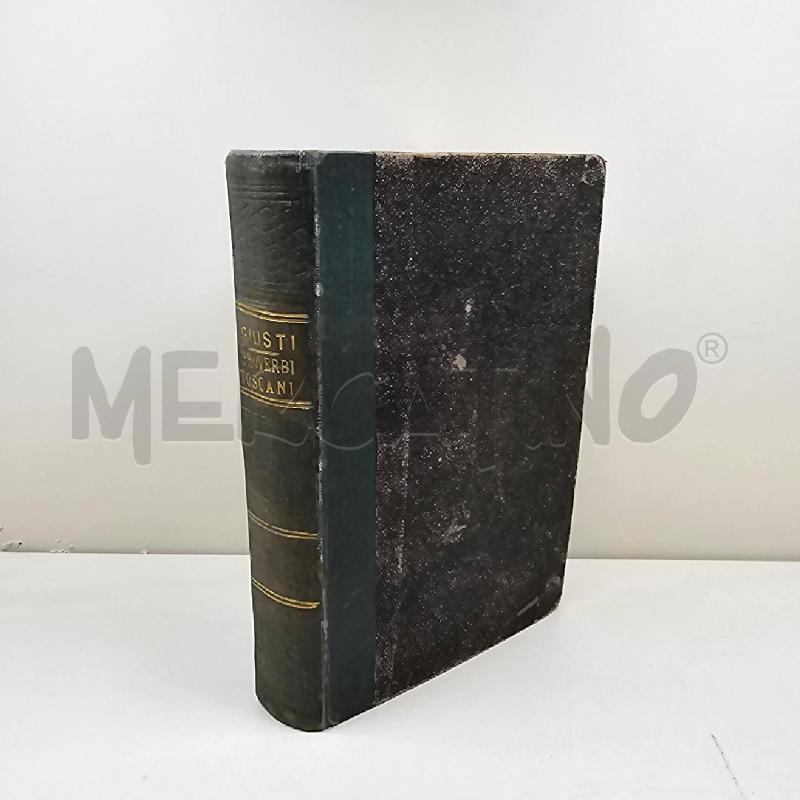 LIBRO PROVERBI TOSCANI GIUSTI 1880 | Mercatino dell'Usato Roma somalia 1