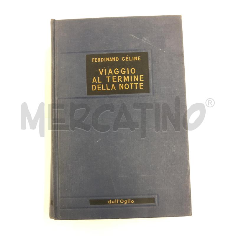 LIBRO VIAGGIO AL TERMINE DELLA NOTTE DALL'OGLIO 1962 | Mercatino dell'Usato Roma somalia 1