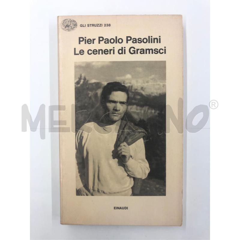 PIER PAOLO PASOLINI LE CENERI DI GRAMSCI EINAUDI 1981 | Mercatino dell'Usato Roma somalia 1