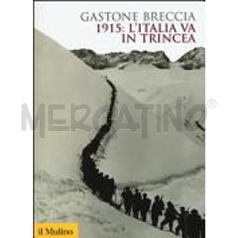 1915: L'ITALIA VA IN TRINCEA | Mercatino dell'Usato Civitavecchia 1