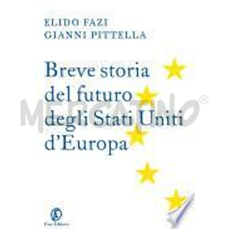 BREVE STORIA DEL FUTURO DEGLI STATI UNITI D’EUROPA | Mercatino dell'Usato Civitavecchia 1
