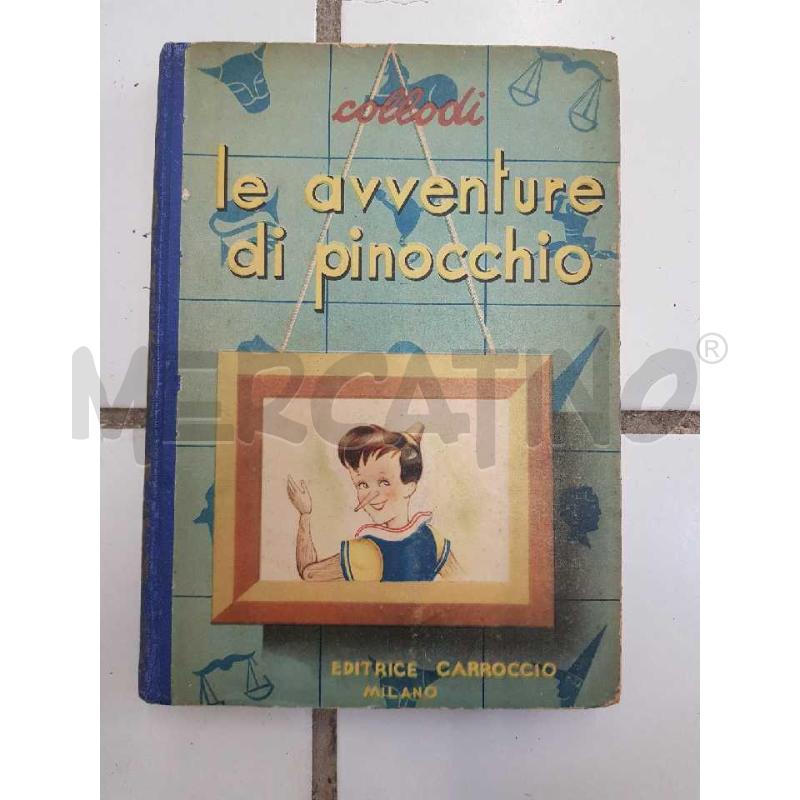 COLLODI - LE AVVENUTURE DI PINOCCHIO, ED.CARROCCIO 1947 | Mercatino dell'Usato Civitavecchia 1