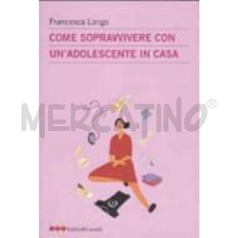 COME SOPRAVVIVERE CON UN'ADOLESCENTE IN CASA | Mercatino dell'Usato Civitavecchia 1