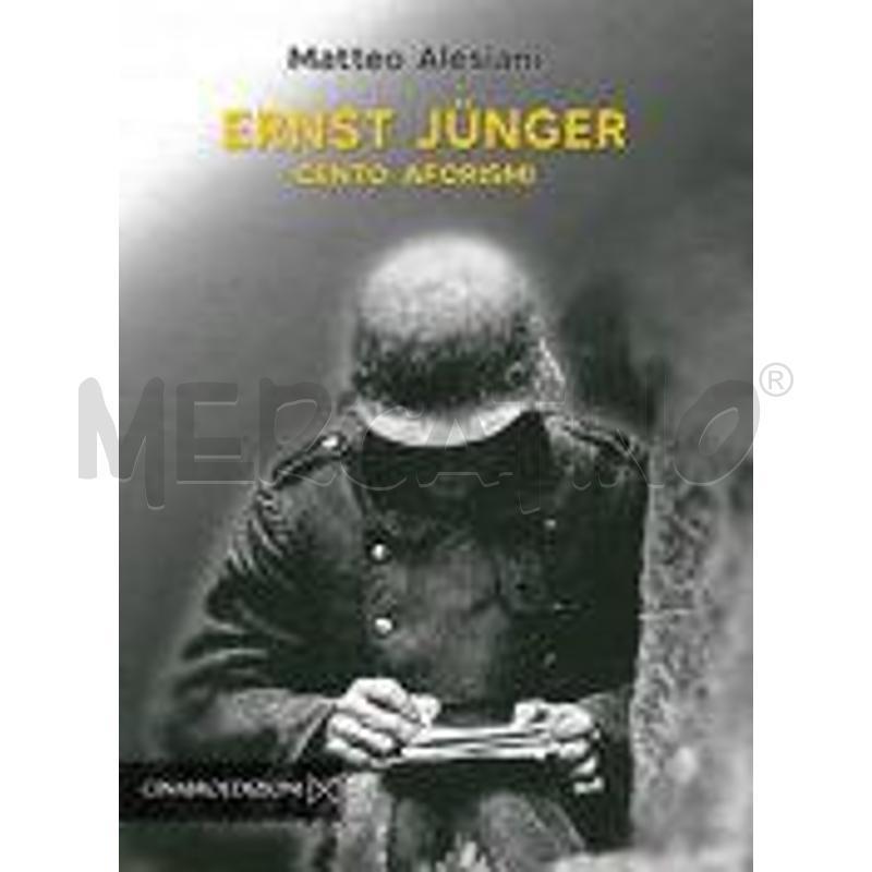 ERNST JÜNGER. CENTO AFORISMI | Mercatino dell'Usato Civitavecchia 1