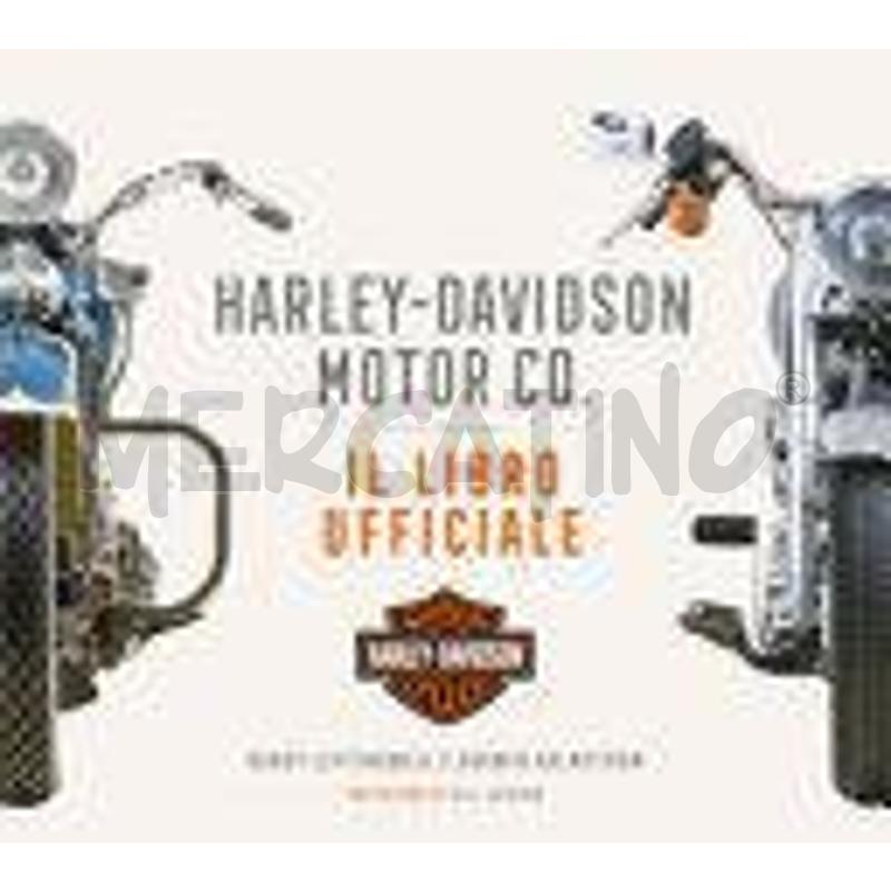 HARLEY-DAVIDSON MOTOR & CO. IL LIBRO UFFICIALE. ED | Mercatino dell'Usato Civitavecchia 1