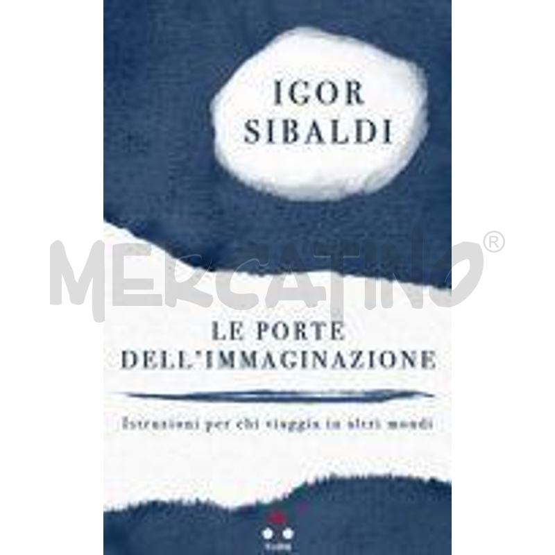 LE PORTE DELL'IMMAGINAZIONE. ISTRUZIONI PER CHI VI | Mercatino dell'Usato Civitavecchia 1