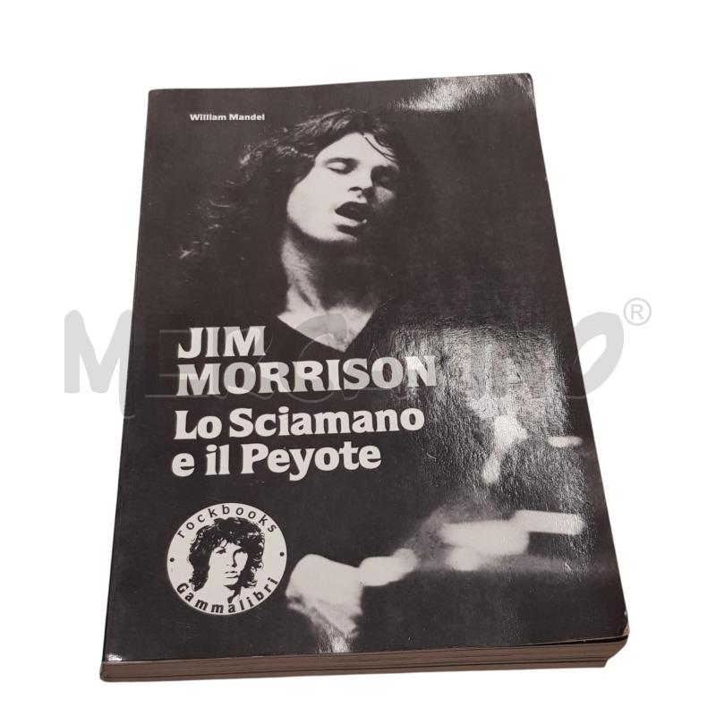LO SCIAMANO E IL PEYOTE JIM MORRISON | Mercatino dell'Usato Civitavecchia 1