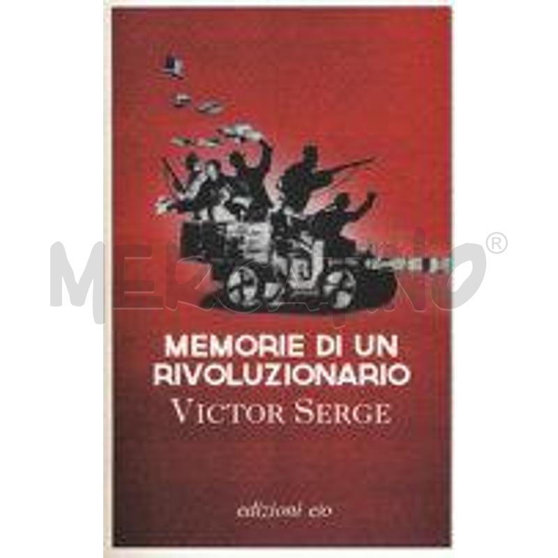 MEMORIE DI UN RIVOLUZIONARIO (1901-1941) | Mercatino dell'Usato Civitavecchia 1