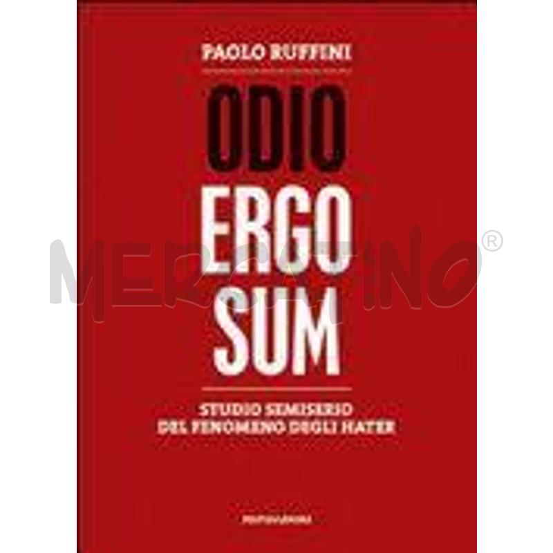 ODIO ERGO SUM. STUDIO SEMISERIO DEL FENOMENO DEGLI | Mercatino dell'Usato Civitavecchia 1