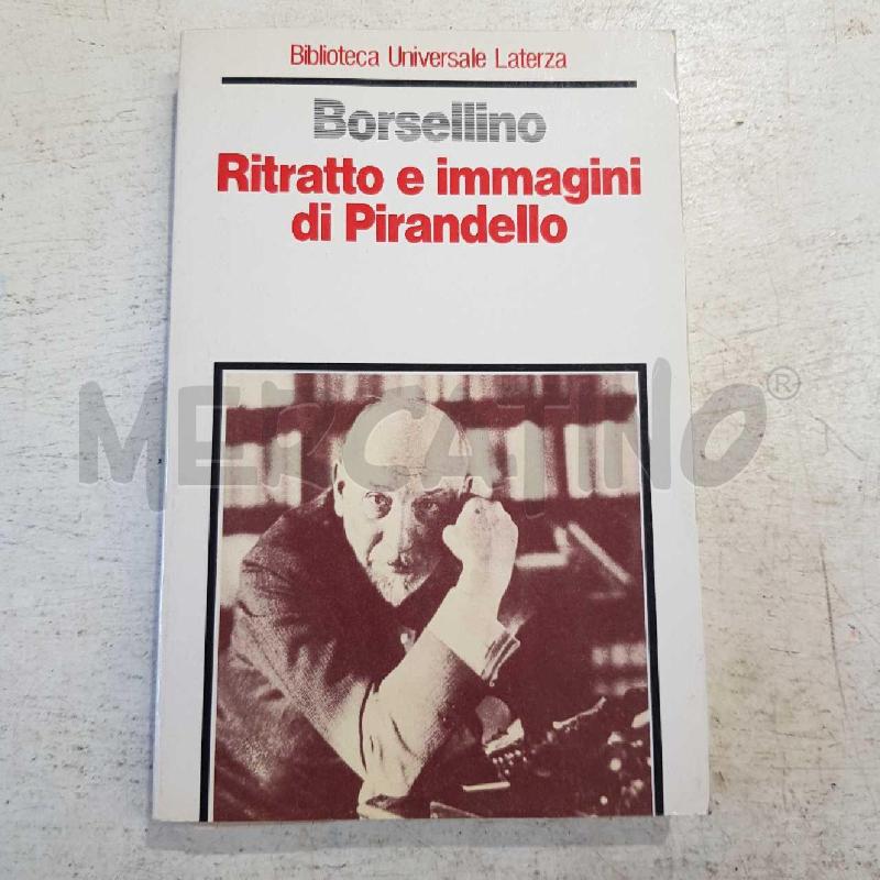 RITRATTO E IMMAGINI DI PIRANDELLO : BORSELLINO, NINO | Mercatino dell'Usato Civitavecchia 1
